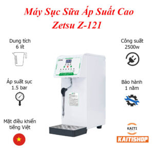 Máy Sục Sữa Áp Suất Cao Zetsu Z-121