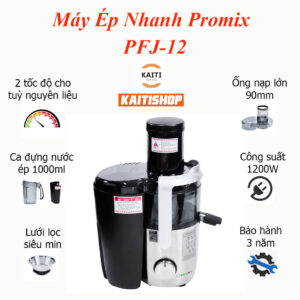 Máy Ép Nhanh Promix PFJ-12